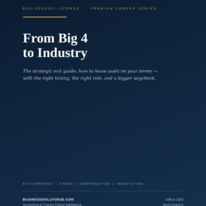 Cover of From Big 4 to Industry The Strategic Exit Guide by Business Skill Forge