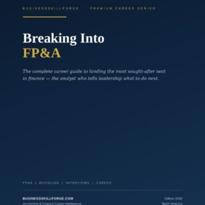 Cover of Breaking Into FP&A The Complete Career Guide by Business Skill Forge